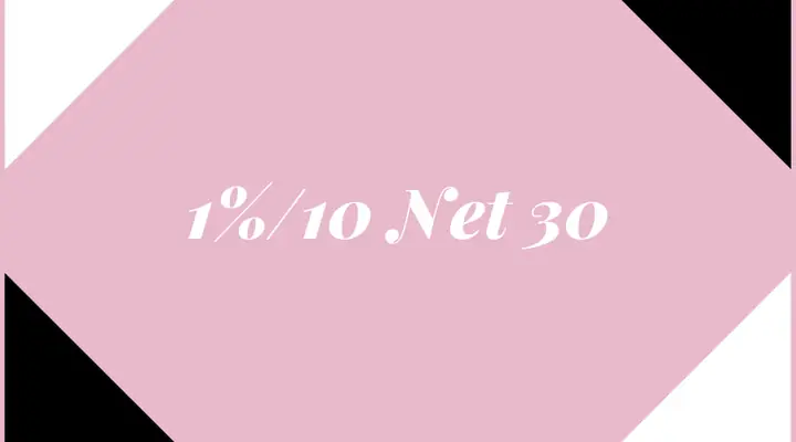 1/10 Net 30 Là Gì? Hướng Dẫn Chi Tiết Về Điều Khoản Chiết Khấu Thanh Toán Cho Doanh Nghiệp