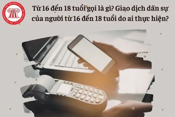 18 Tuổi Là Gì? Quyền Lợi, Nghĩa Vụ Và Các Khái Niệm Pháp Lý Quan Trọng