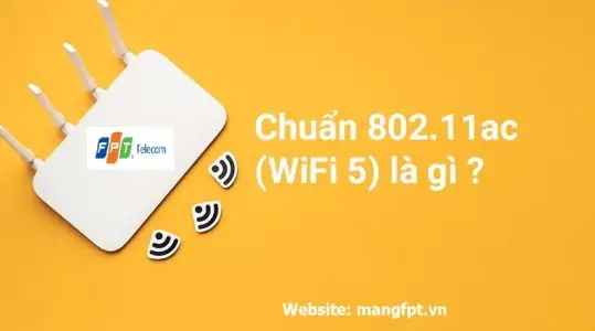 Wifi 802.11ac Là Gì? Tìm Hiểu Chuẩn Wi-fi 5 Và Những Ưu Điểm Vượt Trội