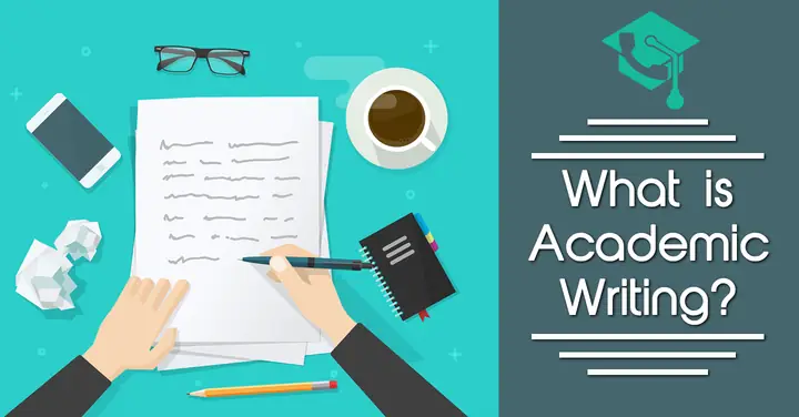 Academic Writing Là Gì? Đặc Điểm, Cấu Trúc Và Cách Viết Chuẩn Học Thuật