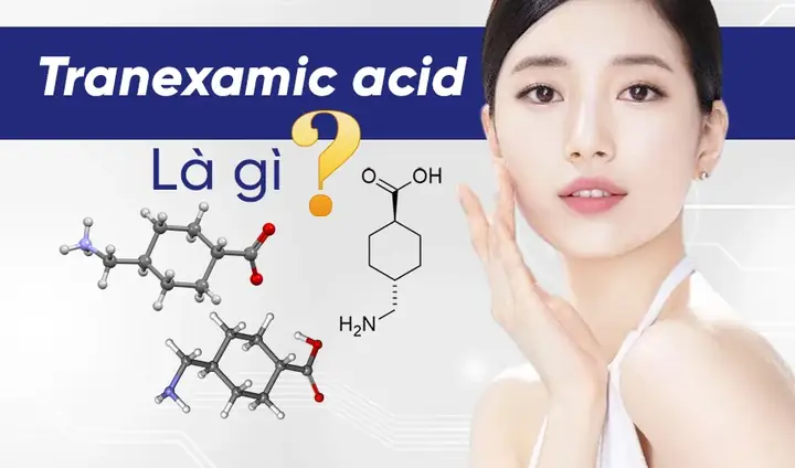 Acid Tranexamic Là Gì? Công Dụng, Tác Dụng Phụ Và Cách Dùng An Toàn