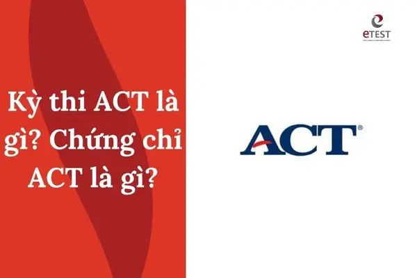Act Test Là Gì? Thông Tin Chi Tiết Về Kỳ Thi Chuẩn Hóa Đầu Vào Đại Học Mỹ