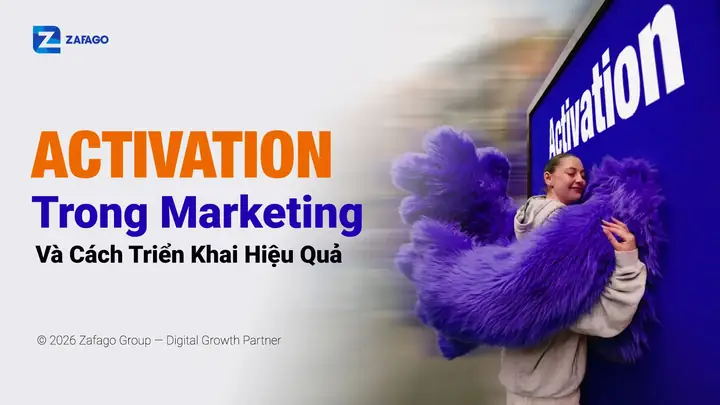 Activation Trong Marketing Là Gì? Hướng Dẫn Cách Thực Hiện Hiệu Quả