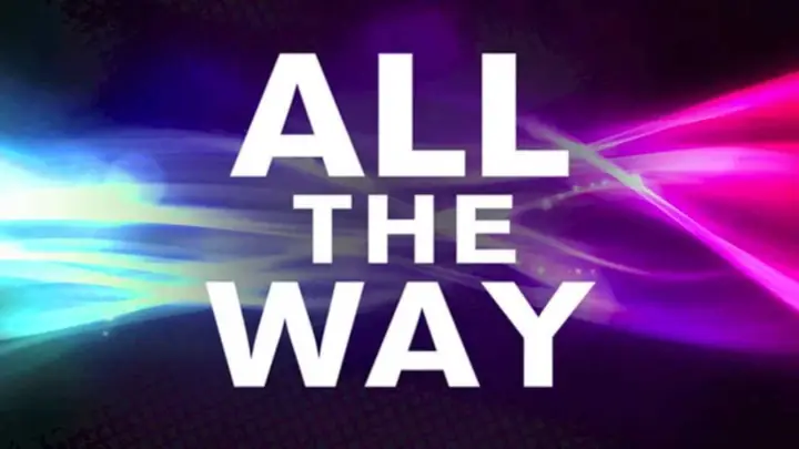 All The Way Là Gì? Ý Nghĩa, Cách Dùng Và Các Ví Dụ Chi Tiết