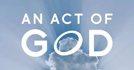 Act Of God Là Gì? Ý Nghĩa Và Phân Loại Các Sự Kiện Bất Khả Kháng Trong Bảo Hiểm & Pháp Lý