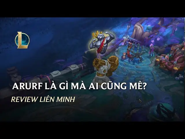Arurf Là Gì? Giải Mã Chế Độ Chơi “hỗn Loạn” Được Yêu Thích Nhất Liên Minh Huyền Thoại