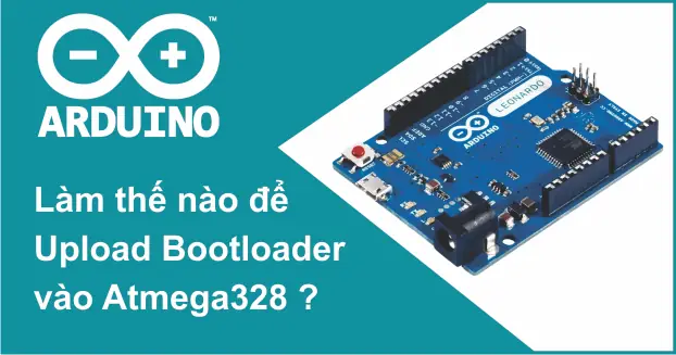 Điều Khiển Atmega328p: Tổng Quan, Cấu Tạo Và Ứng Dụng Cơ Bản