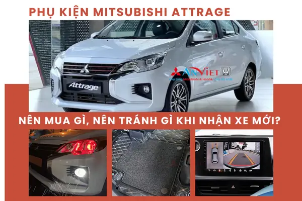 Mitsubishi Attrage Là Gì? Đánh Giá Chi Tiết, Ưu Nhược Điểm Và Giá Bán