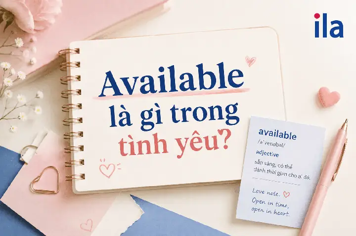 Available Là Gì? Cách Dùng Available Với Giới Từ Và Trong Mọi Ngữ Cảnh
