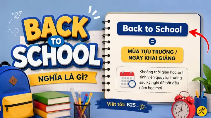 Back To School Là Gì? Ý Nghĩa, Thời Điểm Và Những Món Đồ Cần Chuẩn Bị Cho Năm Học Mới Back To School Là Gì? Ý Nghĩa, Thời Điểm Và Những Món Đồ Cần Chuẩn Bị Cho Năm Học Mới