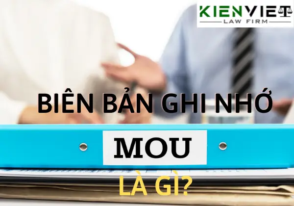 Bản Ghi Nhớ Là Gì? Định Nghĩa, Đặc Điểm & Phân Biệt Với Hợp Đồng