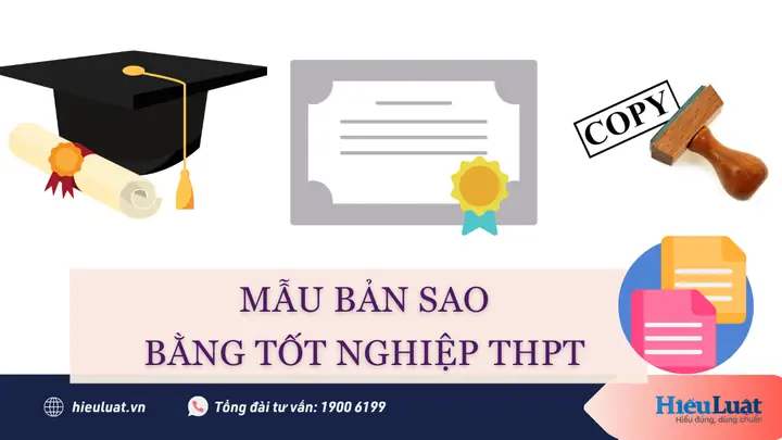 Bản Sao Bằng Tốt Nghiệp THPT Là Gì? Quy Định, Thủ Tục Xin Cấp Mới Nhất