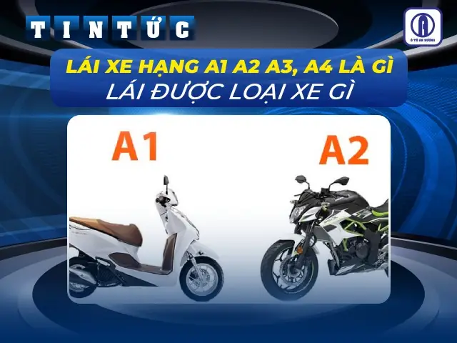 Bằng Lái Xe Hạng A1 Là Gì? Quy Định Mới Nhất, Xe Chạy Được & Hồ Sơ Thi