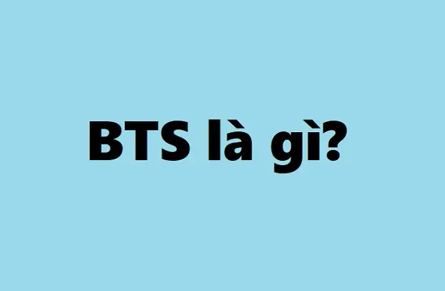 Bangtan Boys (BTS) Là Gì? Ý Nghĩa Tên Gọi Và Hành Trình Của Nhóm Nhạc Toàn Cầu