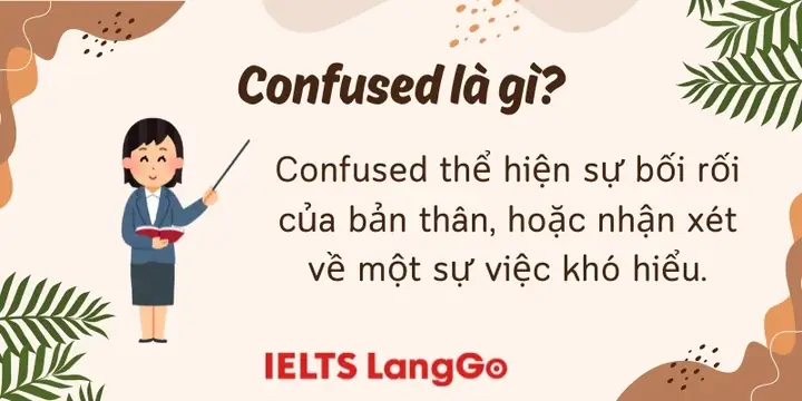 “confused” Đi Với Giới Từ Gì? Cách Dùng Chi Tiết & Ví Dụ Thực Tế