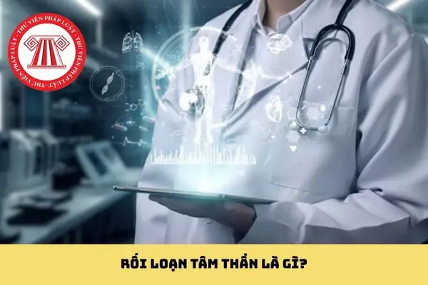 Rối Loạn Tâm Thần Là Gì? Nguyên Nhân, Dấu Hiệu Và Các Dạng Phổ Biến