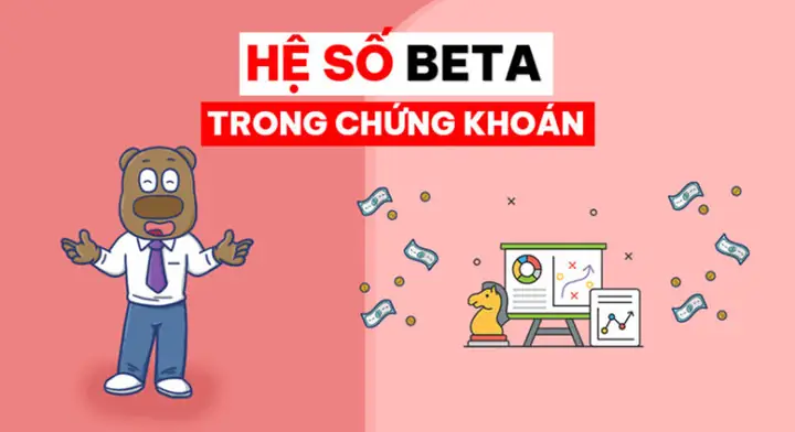 Hệ Số Beta Chứng Khoán: Định Nghĩa, Ý Nghĩa Và Cách Ứng Dụng Đánh Giá Rủi Ro