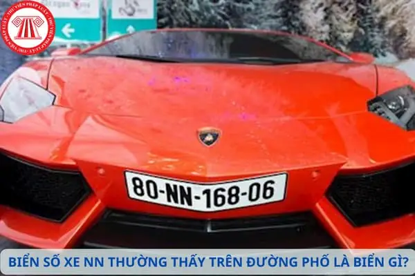 Biển Số Xe NN Là Gì? Ý Nghĩa, Quy Định Và Phân Biệt Với Các Loại Biển Số Khác