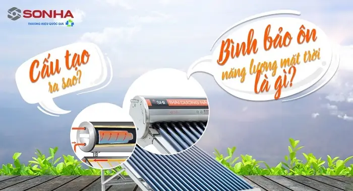 Bình Bảo Ôn Là Gì? Cấu Tạo, Phân Loại & Vai Trò Quan Trọng Cho Nước Nóng