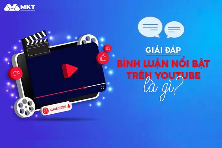 Bình Luận Nổi Bật Youtube Là Gì? Cách Để Bình Luận Của Bạn Được Chú Ý