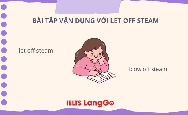 Blow Off Steam Nghĩa Là Gì? Giải Tỏa Căng Thẳng Hiệu Quả