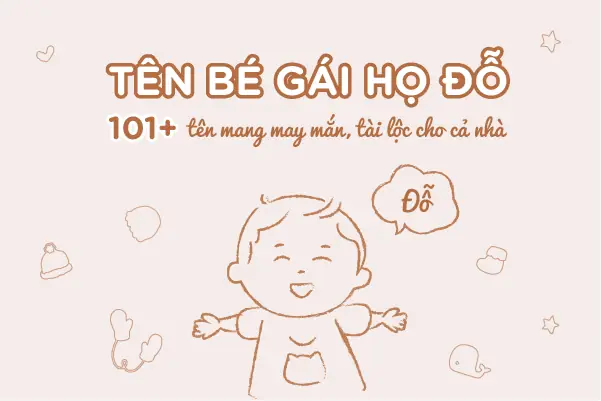 Gợi Ý Đặt Tên Con Gái Họ Đỗ: Hơn 100+ Tên Hay, Ý Nghĩa, Thu Hút Tài Lộc Cho Bé