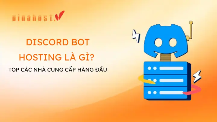 Bot Discord Là Gì? Hướng Dẫn Chi Tiết Cách Thêm Và Tạo Bot Miễn Phí