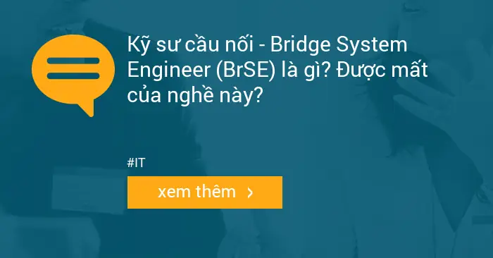 Bridge Software Engineer Là Gì? Vai Trò, Công Việc Và Kỹ Năng Cần Thiết