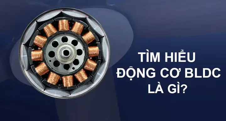 Động Cơ Brushless Là Gì? Cấu Tạo, Nguyên Lý Hoạt Động Và Ứng Dụng