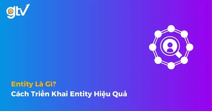 Business Entity Concept Là Gì? Nguyên Tắc Thực Thể Kinh Doanh Trong Kế Toán