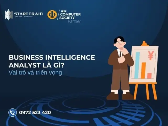 Business Intelligence Analyst Là Gì? Nhiệm Vụ, Kỹ Năng Và Cơ Hội Nghề Nghiệp