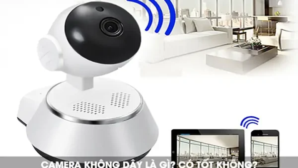 Camera Không Dây Là Gì? Hướng Dẫn Chi Tiết Từ A-Z