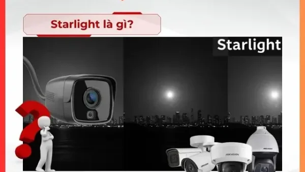 Camera Starlight: Công Nghệ Vượt Trội Cho Hình Ảnh Sắc Nét Ban Đêm