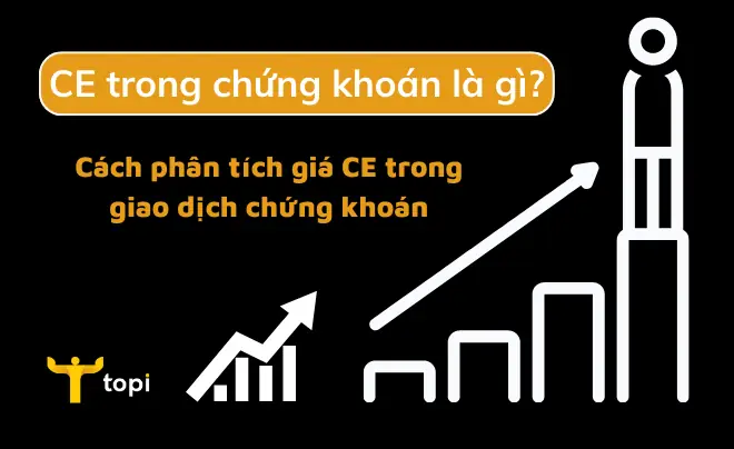 CE Là Gì? Hướng Dẫn Giải Mã Thuật Ngữ Giá Trần Trong Chứng Khoán