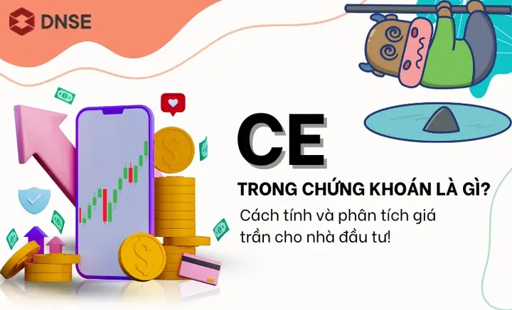CE Là Gì? Hướng Dẫn Giải Mã Thuật Ngữ Giá Trần Trong Chứng Khoán