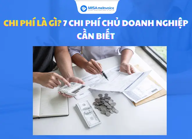 Chi Phí Doanh Nghiệp Là Gì? Phân Loại, Vai Trò Và Cách Tối Ưu Chi Phí Hiệu Quả